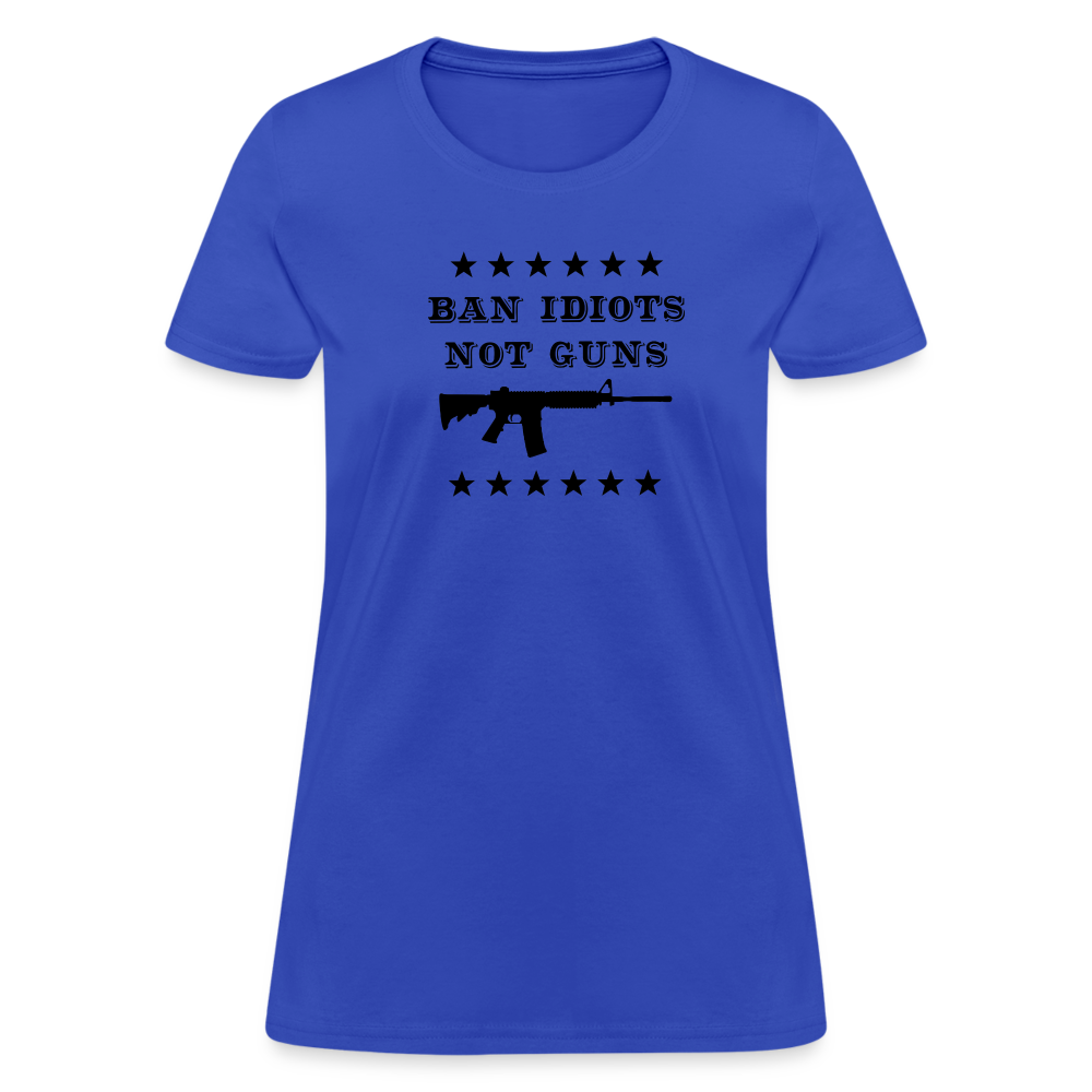 Ban Idiots, Not Guns Women's T-Shirt - royal blue