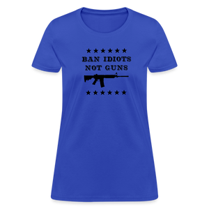 Ban Idiots, Not Guns Women's T-Shirt - royal blue