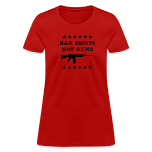 Ban Idiots, Not Guns Women's T-Shirt - red