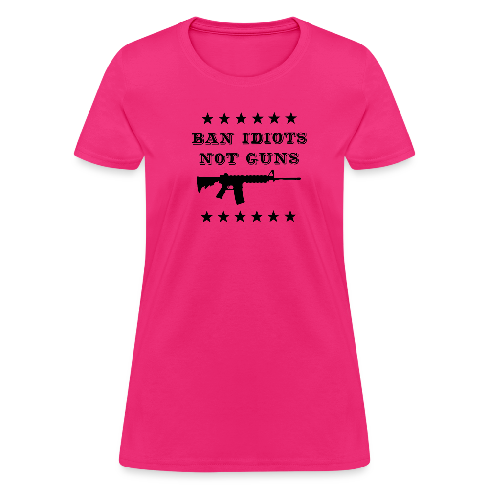 Ban Idiots, Not Guns Women's T-Shirt - fuchsia