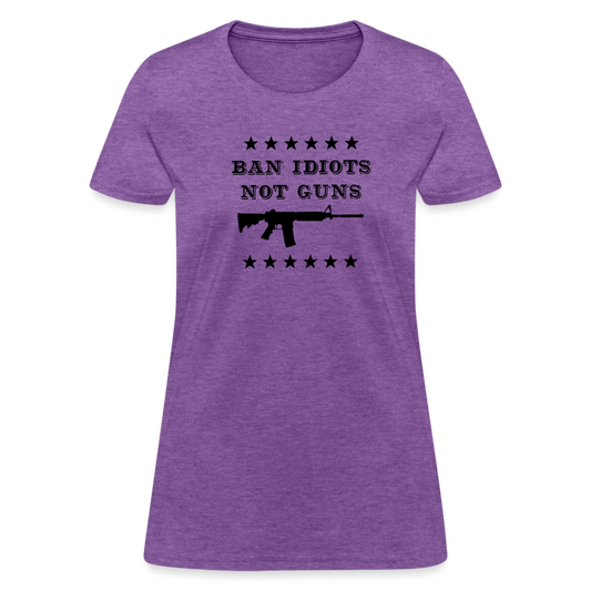 Ban Idiots, Not Guns Women's T-Shirt - purple heather