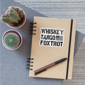 Whiskey Tango Foxtrot Sticker - white matte