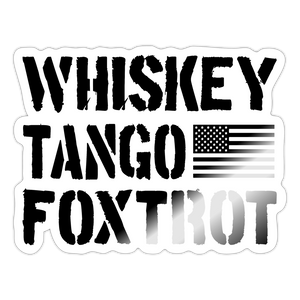 Whiskey Tango Foxtrot Sticker - white glossy