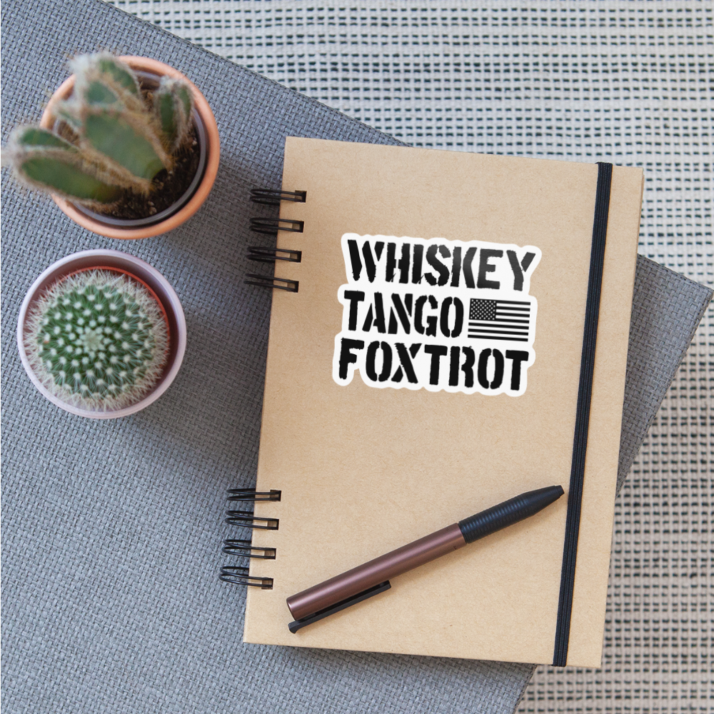 Whiskey Tango Foxtrot Sticker - white glossy