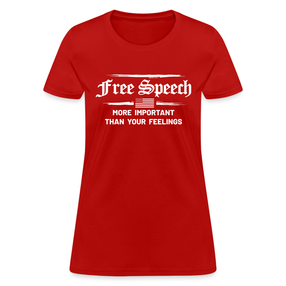 Free Speech - More Important Than Your Feelings Women's T-Shirt - red