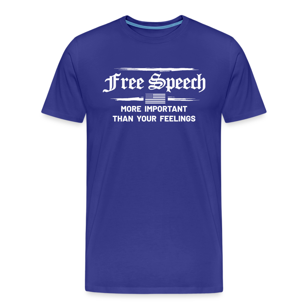 Free Speech - More Important Than Your Feelings Men's Premium T-Shirt - royal blue