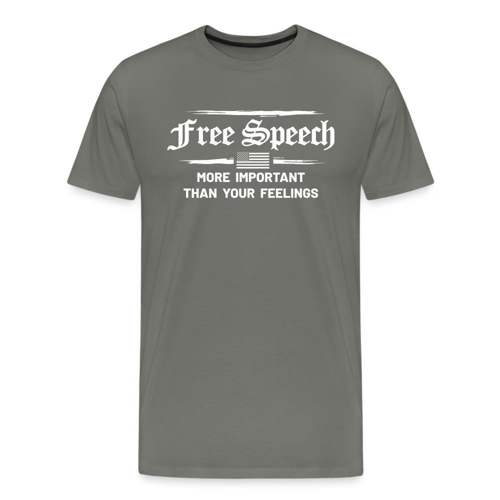 Free Speech - More Important Than Your Feelings Men's Premium T-Shirt - asphalt gray