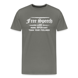 Free Speech - More Important Than Your Feelings Men's Premium T-Shirt - asphalt gray