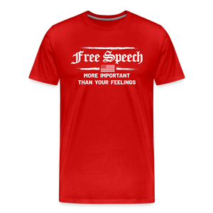 Free Speech - More Important Than Your Feelings Men's Premium T-Shirt - red