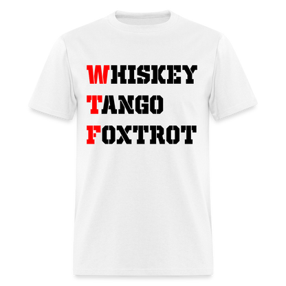 WTF - Whiskey Tango Foxtrot Classic T-Shirt - white