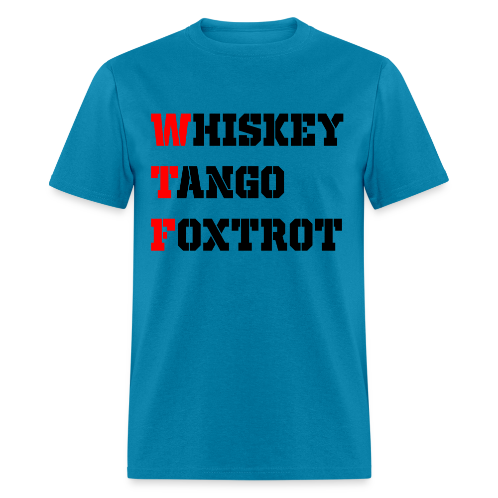 WTF - Whiskey Tango Foxtrot Classic T-Shirt - turquoise