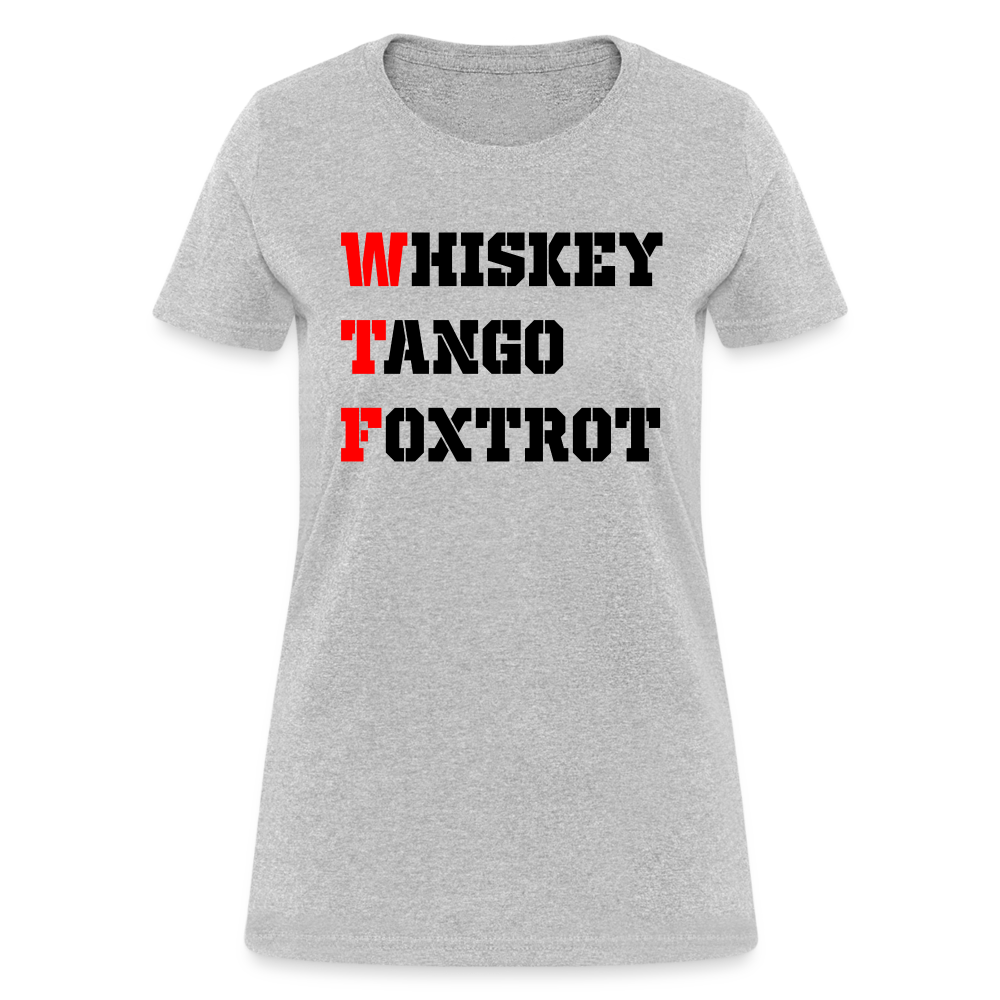 Whiskey Tango Foxtrot Women's T-Shirt - heather gray