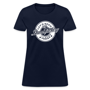 Let's Keep The Dumbfuckery To a Minimum Today Women's T-Shirt - navy