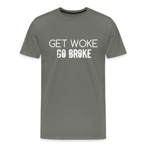 Get Woke Go Broke Men's Premium T-Shirt - asphalt gray