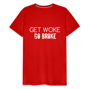 Get Woke Go Broke Men's Premium T-Shirt - red