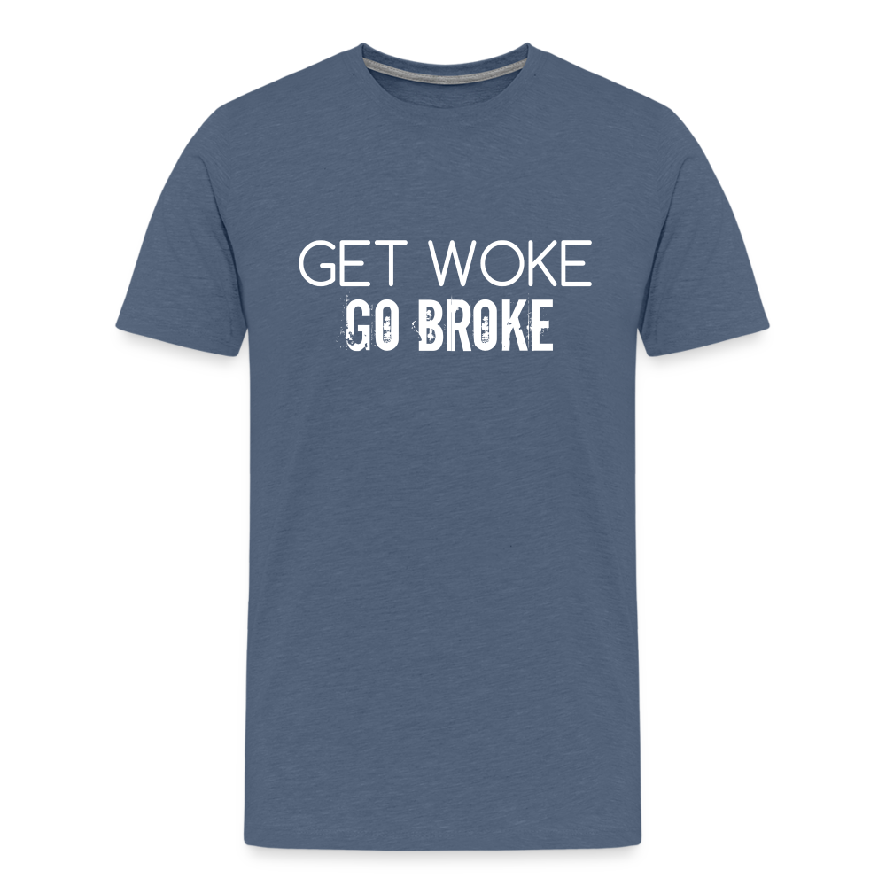 Get Woke Go Broke Men's Premium T-Shirt - heather blue