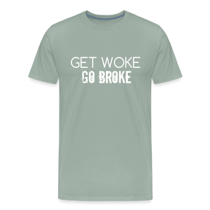 Get Woke Go Broke Men's Premium T-Shirt - steel green