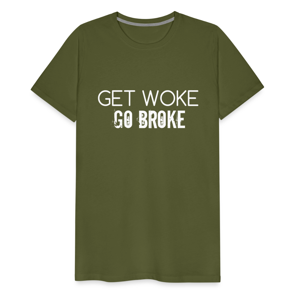 Get Woke Go Broke Men's Premium T-Shirt - olive green