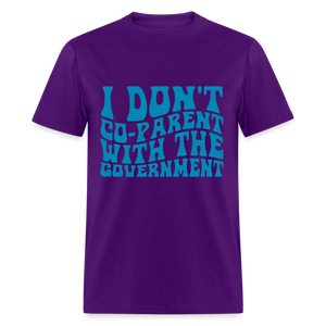 I Don't Co-parent With the Government Classic T-Shirt - purple