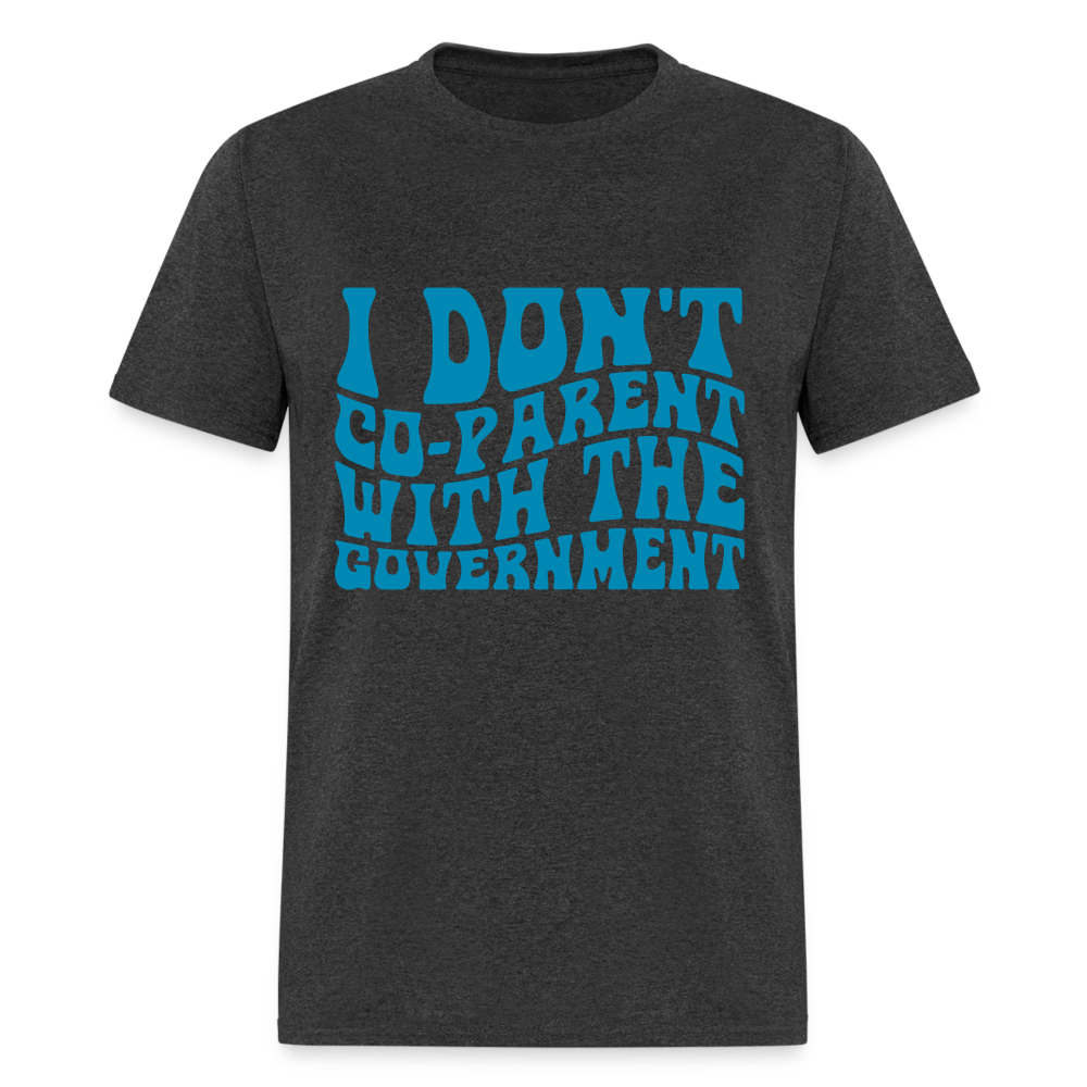 I Don't Co-parent With the Government Classic T-Shirt - heather black