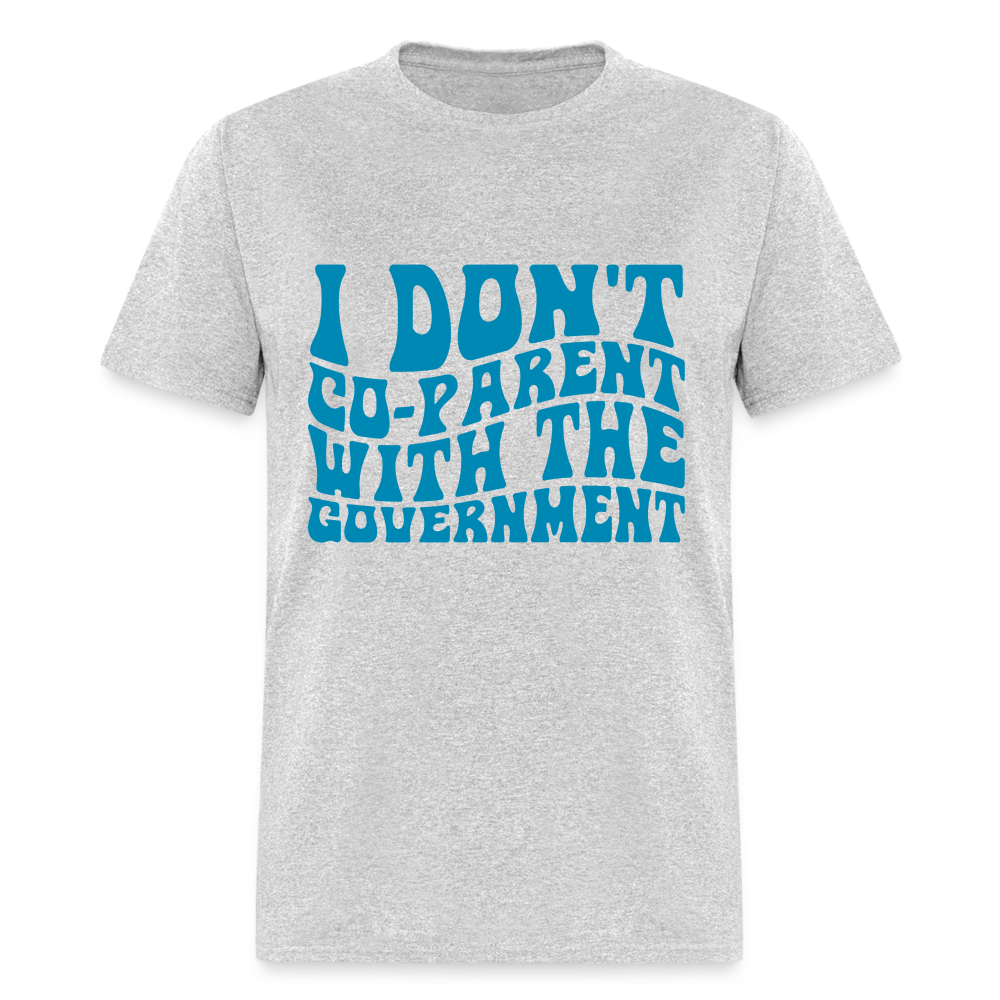 I Don't Co-parent With the Government Classic T-Shirt - heather gray