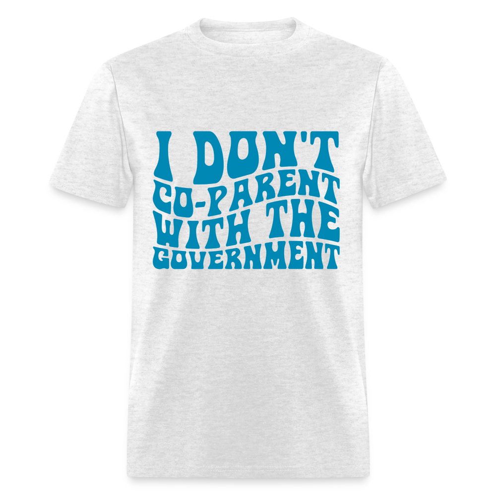 I Don't Co-parent With the Government Classic T-Shirt - light heather gray