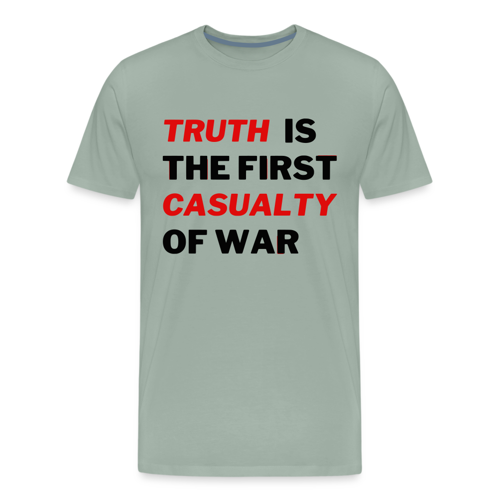 Truth is the First Casualty of War Men's Premium T-Shirt - steel green