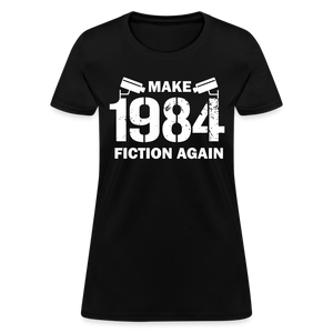 Make 1984 Fiction Again Distressed Women's T-Shirt - black