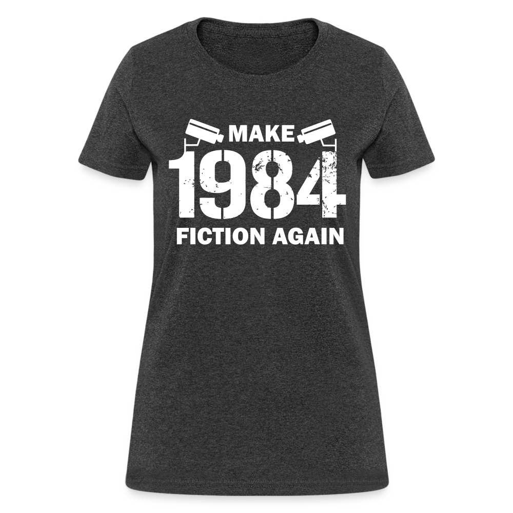 Make 1984 Fiction Again Distressed Women's T-Shirt - heather black