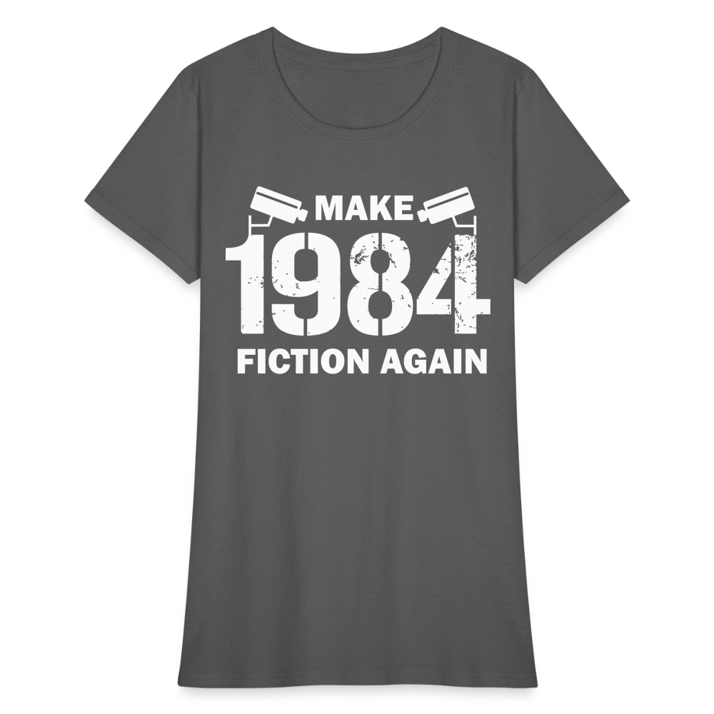 Make 1984 Fiction Again Distressed Women's T-Shirt - charcoal