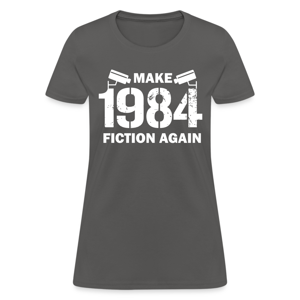 Make 1984 Fiction Again Distressed Women's T-Shirt - charcoal