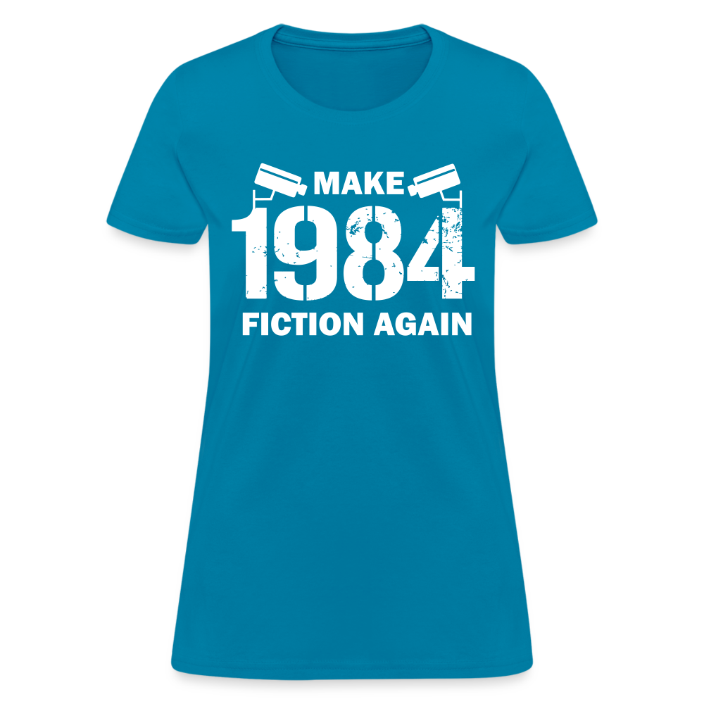 Make 1984 Fiction Again Distressed Women's T-Shirt - turquoise