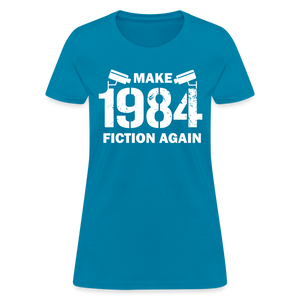 Make 1984 Fiction Again Distressed Women's T-Shirt - turquoise