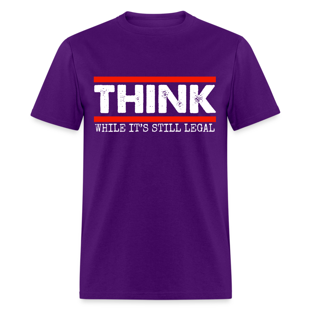 Think While It's Still Legal Men's Classic T-Shirt - purple