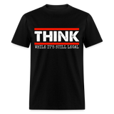 Think While It's Still Legal Men's Classic T-Shirt - black