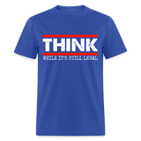 Think While It's Still Legal Men's Classic T-Shirt - royal blue