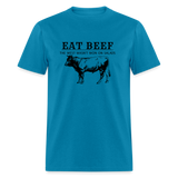 Eat Beef The West Wasn't Won on Salads Classic Men's T-Shirt - turquoise