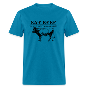 Eat Beef The West Wasn't Won on Salads Classic Men's T-Shirt - turquoise