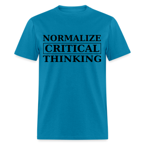 Normalize Critical Thinking Classic Men's T-Shirt - turquoise