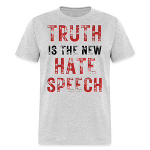 Truth Is The New Hate Speech Classic T-Shirt - heather gray