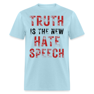 Truth Is The New Hate Speech Classic T-Shirt - powder blue