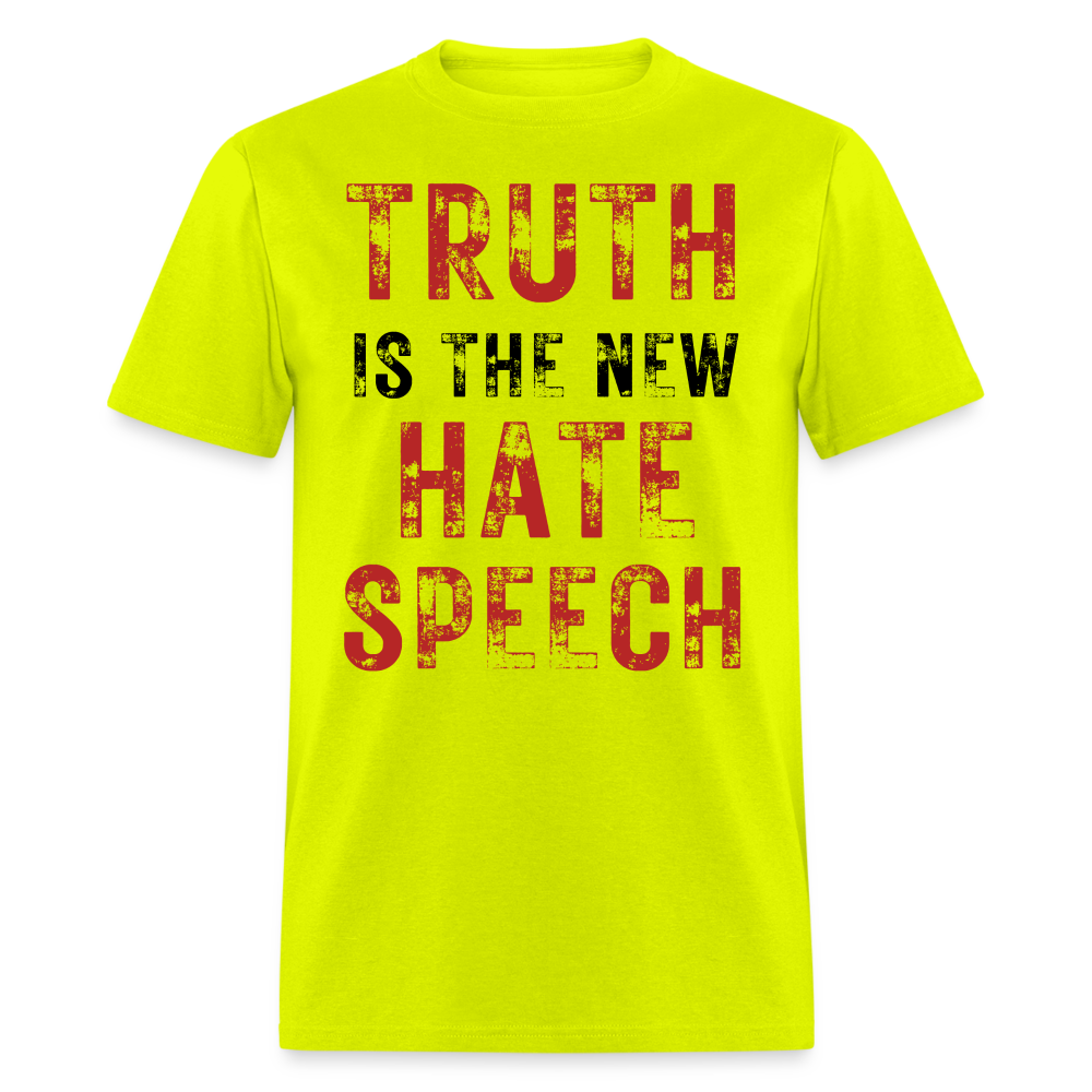 Truth Is The New Hate Speech Classic T-Shirt - safety green