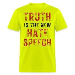 Truth Is The New Hate Speech Classic T-Shirt - safety green