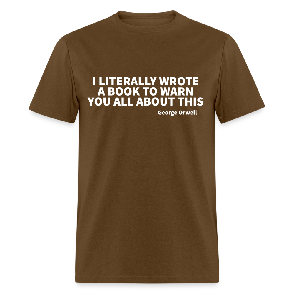 I Literally Wrote A Book To Warn You All About This Classic T-Shirt - brown