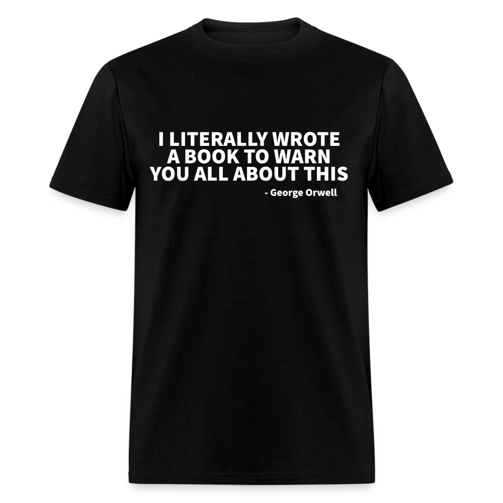 I Literally Wrote A Book To Warn You All About This Classic T-Shirt - black