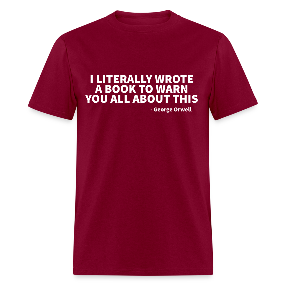 I Literally Wrote A Book To Warn You All About This Classic T-Shirt - burgundy