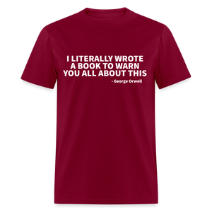 I Literally Wrote A Book To Warn You All About This Classic T-Shirt - burgundy