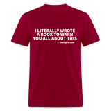 I Literally Wrote A Book To Warn You All About This Classic T-Shirt - dark red